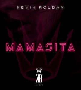 Kevin Roldán – Mamasita